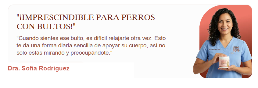 Dra. Sofia Rodriguez — Imprescindible para perros con bultos